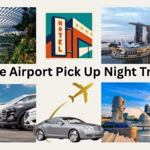 Singapore Airport Pick Up Night Transfers